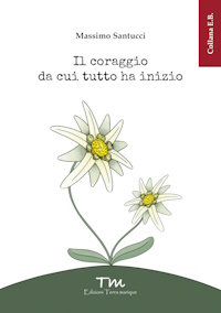 Copertina Il coraggio da cui tutto ha inizio